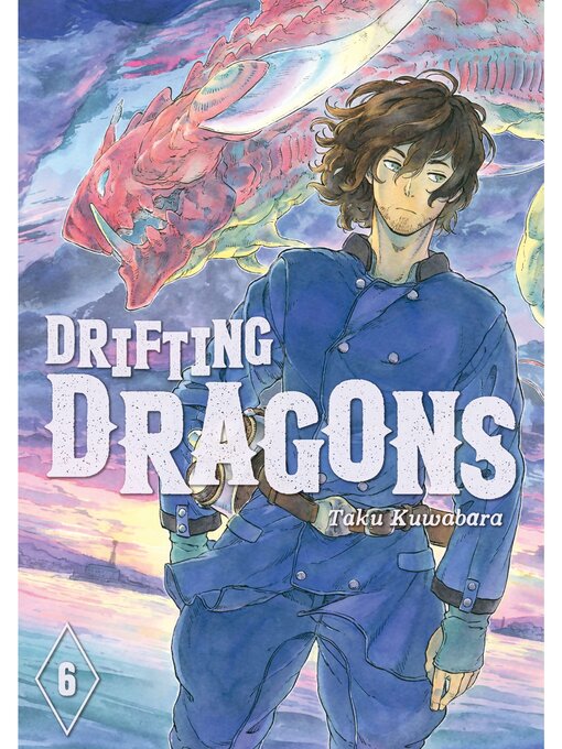 Title details for Drifting Dragons, Volume 6 by Taku Kuwabara - Available